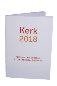 Kerk 2018 - Kiezen voor de basis in de Protestantse Kerk